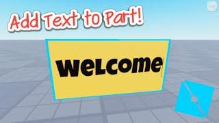 How to Add Text to Part in Roblox Studio! (2024)