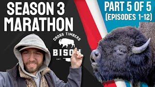 Cross Timbers Bison: SEASON 3 MARATHON! (Part 5 of 5)