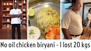 Lost 20 kgs no oil chicken biryani in pressure cooker chicken masala biryani @ Masterchef Telugu