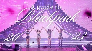 A guide to BLACKPINK 2023