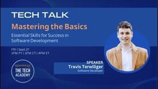 Tech Talk | Mastering the Basics: Essential Skills for Success in Software Development