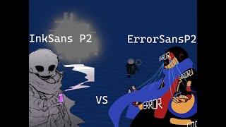 Ink Sans Phase 2 VS Error Sans Phase 2 [Undertale Timeline Collapse]