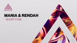 MANIA & Rendah - Short Fuse