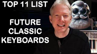 TOP 11 LIST: FUTURE CLASSIC KEYBOARDS