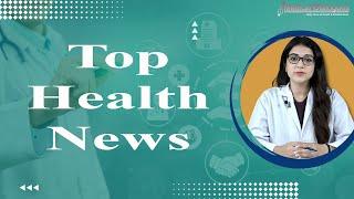 Top Health News (10-03-2023)