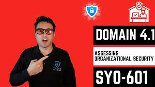 Free SEC+ | Domain 4.1 - Assessing Organizational Security Lesson | Security Plus SY0-601 Course