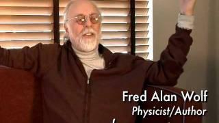 Fred Alan Wolf on Reality From filmmaker, iKE ALLEN