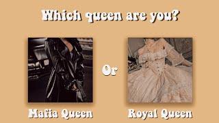 Which Queen are you? Mafia Queen or Royal Queen | Aesthetic quiz