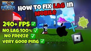 HOW to FIX LAG In MOBILE .. | Roblox / Blox Fruits ..