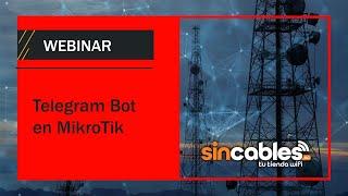  Webinar: Telegram Bot en MikroTik