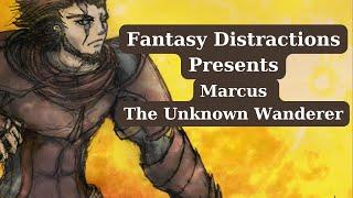 Marcus, The Unknown Wanderer | Fantasy Short Story