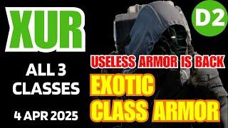 XUR Today - All 3 Classes - Destiny 2 D2 XUR Official Inventory and Loot 4 Apr 2025, Apr/4/2025