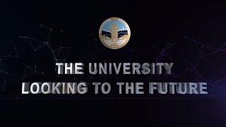 THE UNIVERSITY, LOOKING TO THE FUTURE