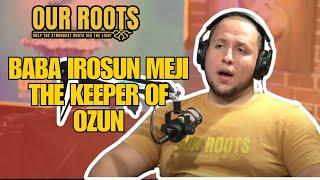 Baba Irosun Meji The Keeper of Ozun Joseph Baba Ifa Santeria Lukumi Our Roots Podcast