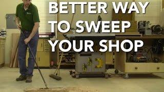 A Better Way to Sweep Your Shop