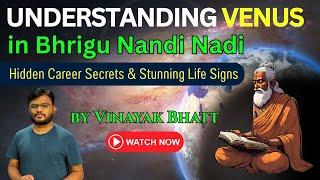One Minute Prediction Technique: Venus in Bhrigu Nandi Nadi - Hidden Career Secrets
