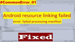 SOLUTION: Android resource linking failed | Failed Processing Manifest | Android Studio Common Error