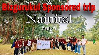 Sponsored National trip by Bizgurukul| Nainital 2022 | Abhishek Jaiswal / Part 1