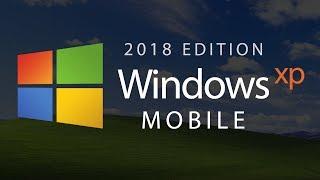 Windows XP Mobile — 2018 Edition (Concept by Avdan)