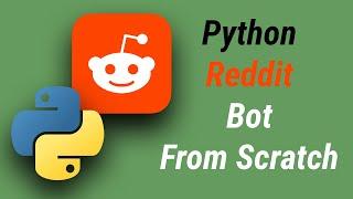 How To Build A Reddit Bot Using Python - Full Beginner Tutorial