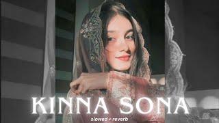 Kinna Sona Tu [Slowed+Reverb] - Sunil Kamath