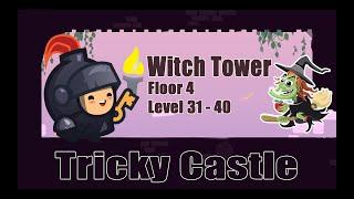 Tricky Castle Witch Tower level  31,32,33,34,35,36,37,38,39,40