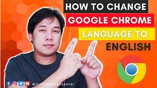 Paano Palitan ang Google Chrome Language | How to Change Google Chrome Language to English