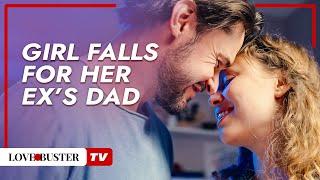 Girl Falls For Her Ex’s Dad | @LovebusterTV