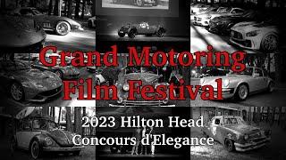 Grand Motoring Film Festival at the 2023 Hilton Head Concourse