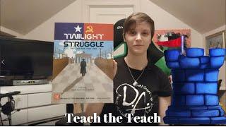 Twilight Struggle Teach the Teach - With Melissa Makak