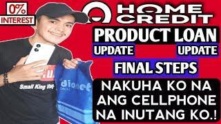 CELLPHONE NA INUTANG KO with 0% INTEREST SA HOME CREDIT AY NAKUHA KO NA | FINAL STEPS | HC UPDATE