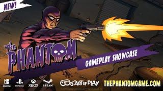 The Phantom - Gameplay Showcase