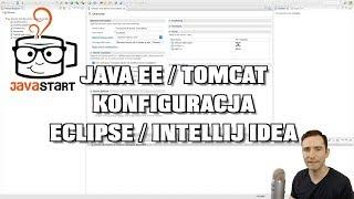 Tomcat - Konfiguracja w IntelliJ IDEA i Eclipse (Java EE)