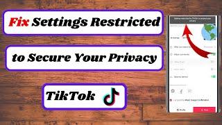 how to fix settings restricted by tiktok to protect your privacy|tiktok setting restricted|2023