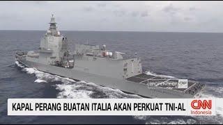 Kapal Perang Buatan Italia Akan Perkuat TNI AL