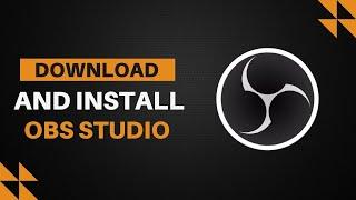 How to Download OBS Studio in Windows 11