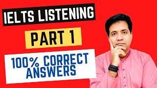 IELTS LISTENING PART 1: 100% CORRECT ANSWERS By Asad Yaqub