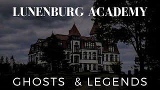 Lunenburg's Haunted Past:  Ghosts Stories and Legends