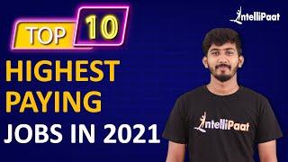 Top 10 Highest Paying Jobs For 2021 | Highest Paying IT Jobs in 2021 | Best IT Jobs 2021