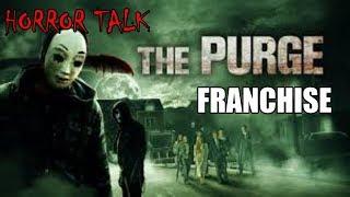 Horror Talk: The Purge Franchise (2013-)