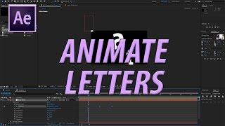 How to Animate Letters In Adobe After Effects CC (2017)