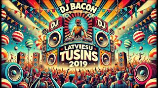 Latviešu Tusiņš 2019 (Mixed By Dj Bacon) [2019]