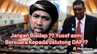 Ini Amaran Yusof Azmi Kepada Yang Hina Islam, Basuh Mp Jelutong dan DAP ??