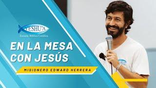 En la mesa con Jesús - Edward Herrera