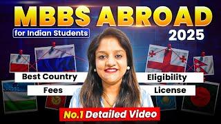 MBBS Abroad 2025 for Indian Students | Fees, Best Countries, License, NMC Rules & Eligibility