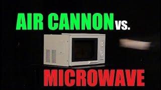 Big Air Cannon vs. Microwave oven