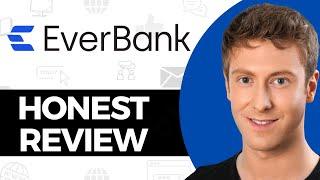 EverBank Review - Watch This Before You Choose