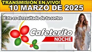 CAFETERITO NOCHE: Resultado CAFETERITO NOCHE del LUNES 10 de Marzo de 2025.