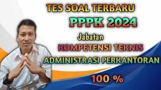 Tes Soal PPPK 2024 Kompetensi Teknis Jabatan Administrasi Perkantoran