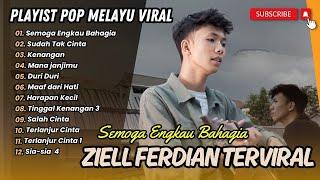 ZIELL FERDIAN - SEMOGA ENGKAU BAHAGIA | SUDAH TAK CINTA | KENANGAN || LAGU POP TERPOPULER 2024